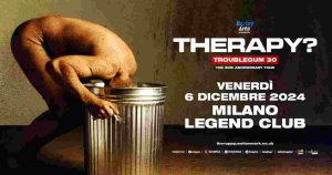 Therapy Milano 2024 biglietti e data -2